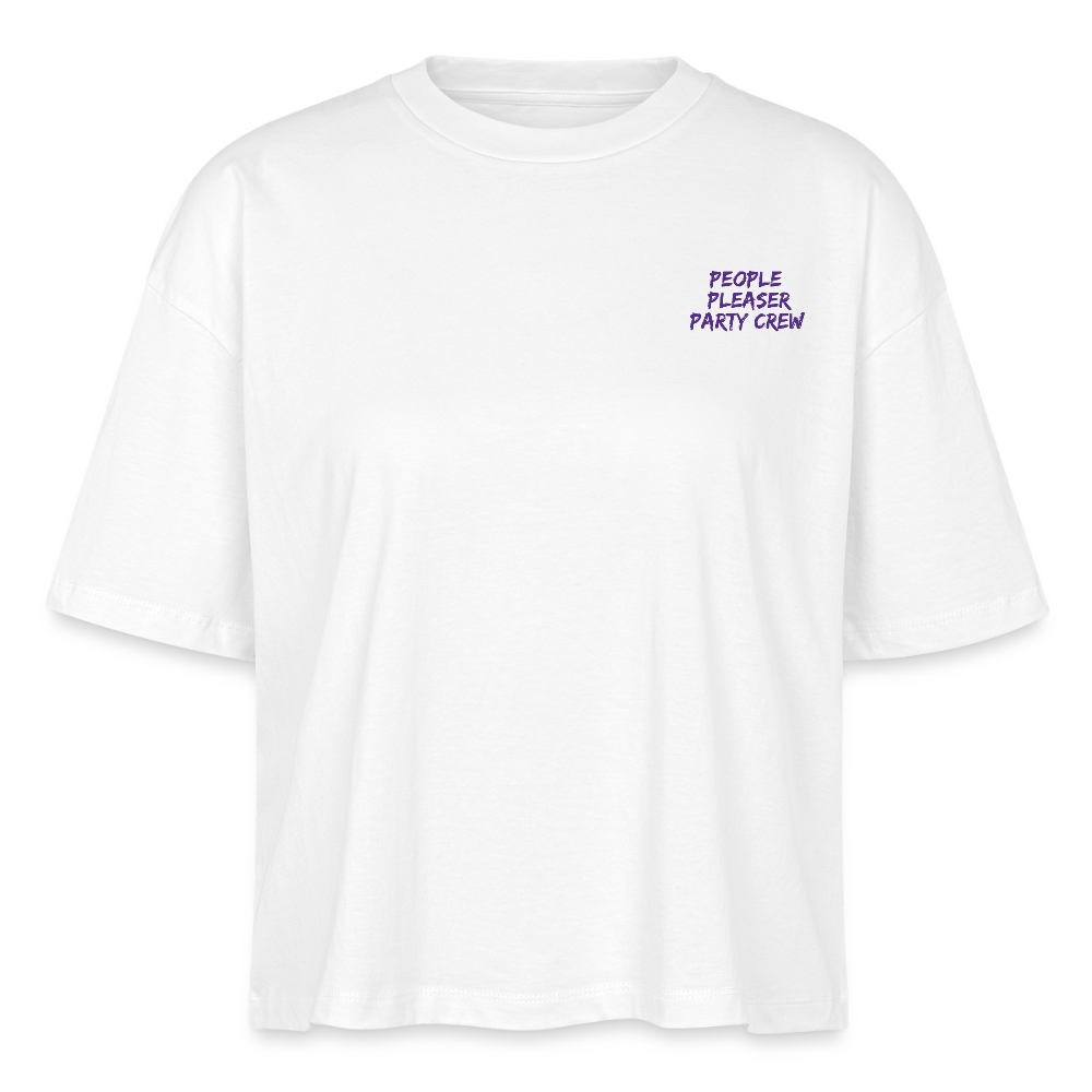 People Pleaser Party Crew - Frauen Boxy Bio-T-Shirt - Weiß