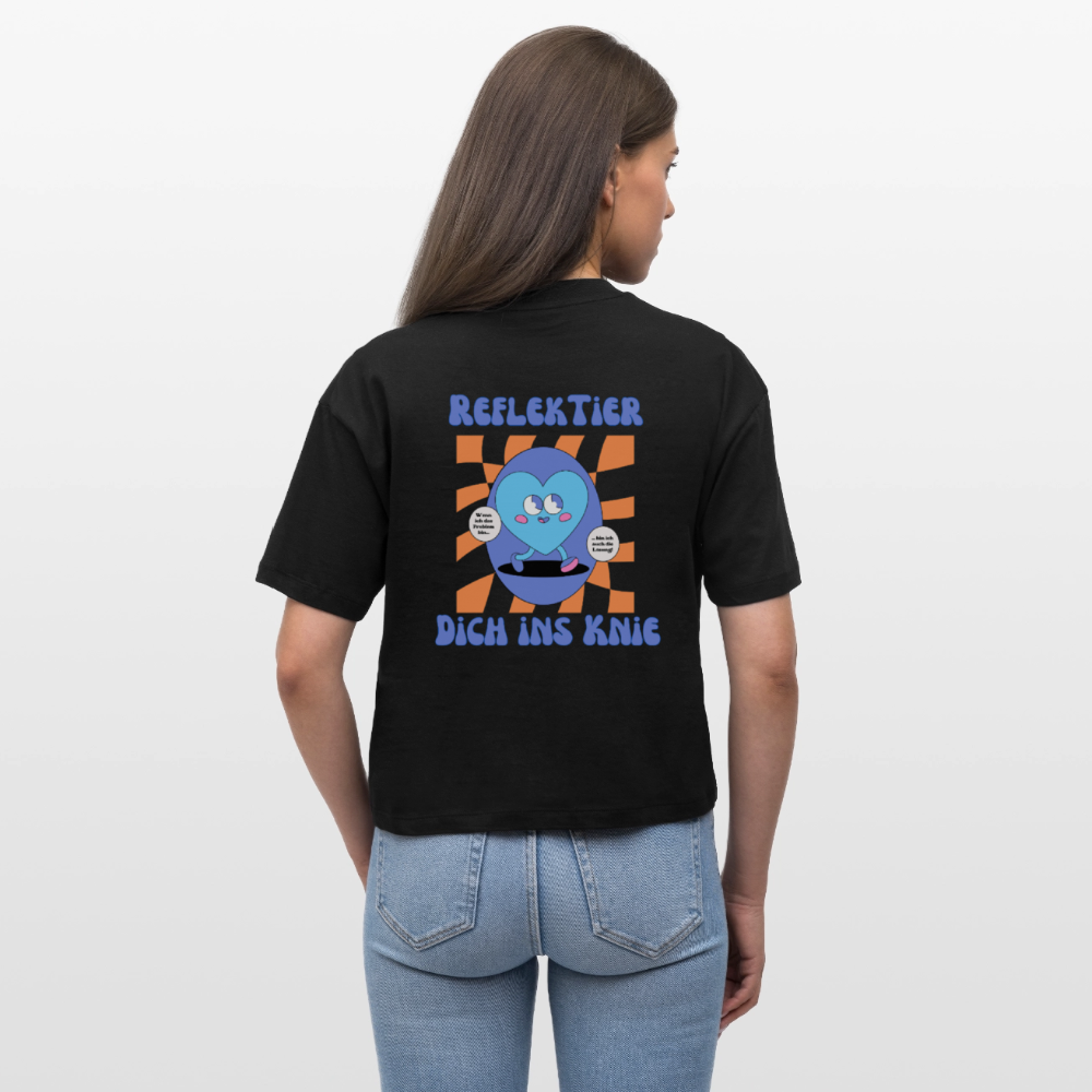 Reflektier dich ins Knie 2.0 - Frauen Boxy Bio-T-Shirt - Schwarz