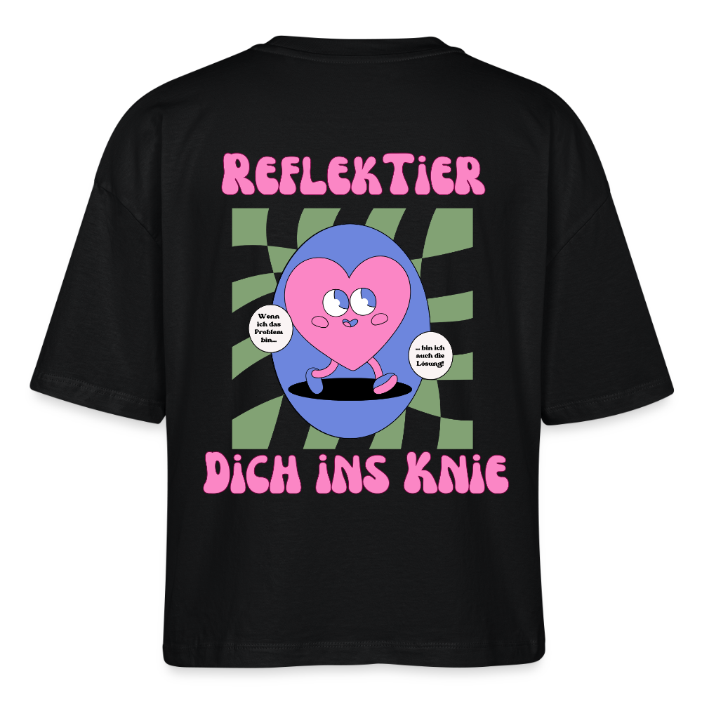 Reflektier dich ins Knie 2.0 - Frauen Boxy Bio-T-Shirt - Schwarz