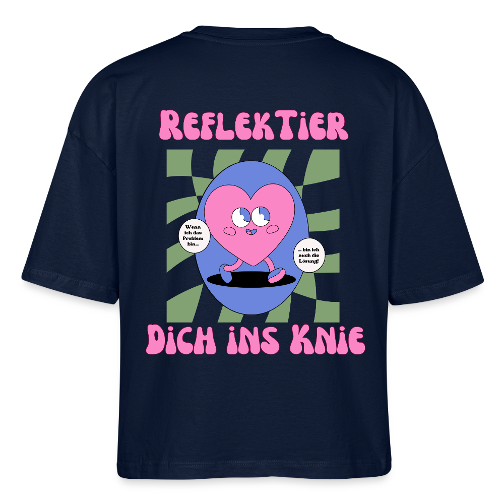 Reflektier dich ins Knie 2.0 - Frauen Boxy Bio-T-Shirt - Navy