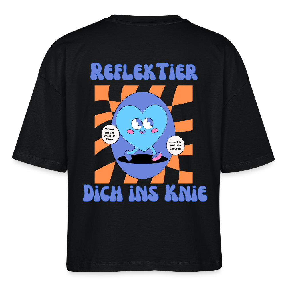 Reflektier dich ins Knie 2.0 - Frauen Boxy Bio-T-Shirt - Schwarz